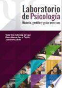 Libro Laboratorio de Psicología: Historia, gestión y guías prácticas