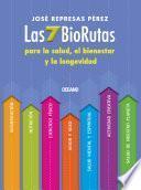 Las 7 biorutas para la salud, el bienestar y la longevidad