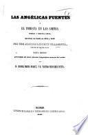 Las angelicas fuentes ó el Tomista en las Cortes, primera y segunda parte. ... Nueva edicion, precedida de unos apuntes biográficos acerca del autor, por R. M. Baralt y N. Fernandez Cuesta.