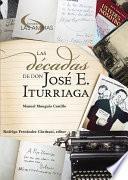 Las décadas de don José E. Iturriaga