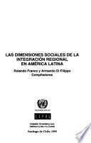 Las dimensiones sociales de la integración regional en América Latina