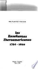 Las enseñanzas iberoamericanas, 1754-1820