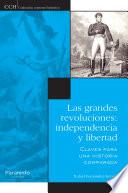 Las grandes revoluciones: independencia y libertad.