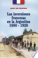 Las inversiones francesas en la Argentina, 1880-1920