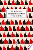 Libro Las Pantuflas de Stalin y otras historias