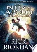 Las Pruebas de Apolo, Libro 1: El Oráculo Oculto / The Trials of Apollo, Book One: The Hidden Oracle