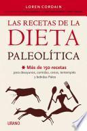 Las recetas de la dieta paleolitica / The Paleo Diet Cookbook