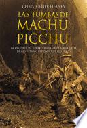 Libro Las tumbas de Machu Picchu