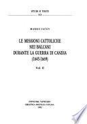Le Missioni cattoliche nei Balcani durante la Guerra di Candia (1645-1669)