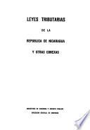 Leyes tributarias de la República de Nicaragua y otras conexas