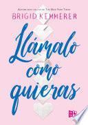 Llámalo como quieras