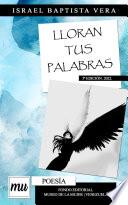 Libro Lloran tus palabras: poesía