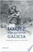 Libro Lo que han hecho en Galicia