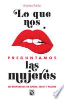 Libro Lo que nos preguntamos las mujeres