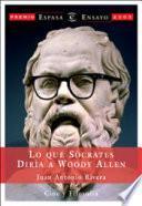 Libro Lo que Sócrates diría a Woody Allen