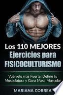 Libro Los 110 Mejores Ejercicios Para Fisicoculturismo