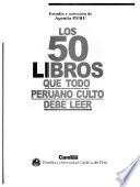 Los 50 libros que todo peruano culto debe leer