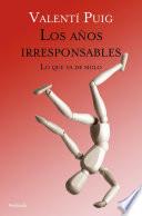 Libro Los años irresponsables