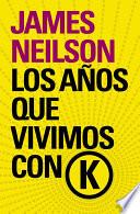 Libro Los años que vivimos con K