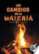 Libro Los cambios de la materia / Changing Matter