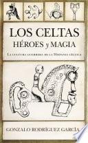 Libro Los celtas. Héroes y magia