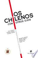 Los chilenos con otros ojos: corresponsales extranjeros