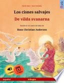 Libro Los cisnes salvajes – De vilda svanarna (español – sueco)