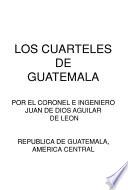 Los cuarteles de Guatemala