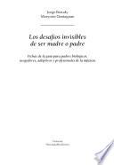 Los desafíos invisibles de ser padre o madre