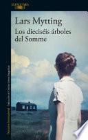 Los Dieciséis árboles del Somme / The Sixteen Trees of the Somme