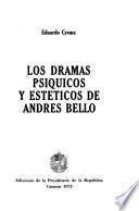 Los dramas psíquicos y estéticos de Andrés Bello