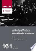 Libro LOS JUICIOS AL NAZISMO. NÚREMBERG: LA SEGUNDA GUERRA MUNDIAL EN EL ESPEJO DE LA CATÁSTROFE