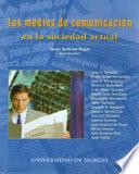 Los medios de comunicación en la sociedad actual