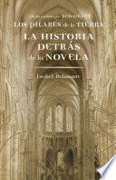 Libro Los pilares de la Tierra. La historia detrás de la novela
