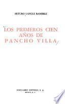 Los primeros cien años de Pancho Villa