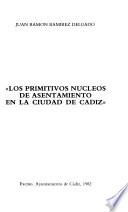 Los primitivos núcleos de asentamiento en la ciudad de Cádiz
