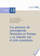 Los procesos de convergencia financiera en Europa y su relación con el ciclo económico