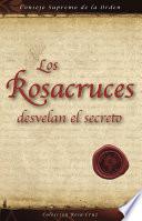 Libro Los Rosacruces Desvelan el Secreto