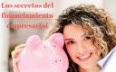 Libro Los secretos del financiamiento empresarial