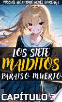 Libro Los Siete Malditos 2: Paraíso Muerto. Parte 28.