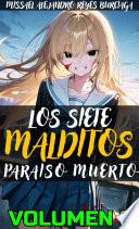 Libro Los Siete Malditos 2: Paraíso Muerto Volumen #2 (Partes 6 - 10)