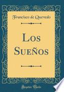 Libro Los Sueños (Classic Reprint)