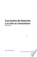 Los textos de historia y el culto al colonialismo