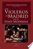 Libro Los violeros de Madrid en la Edad Moderna
