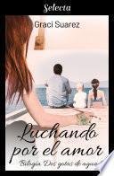 Libro Luchando por el amor (Bilogía Dos gotas de agua 2)