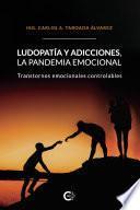 Libro Ludopatía y adicciones, la pandemia emocional