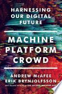 Libro Machine, Platform, Crowd: Harnessing Our Digital Future