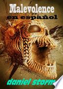 Libro Malevolence in Spanish