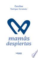 Libro Mamás despiertas