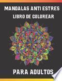 Mandalas Antiestrés, Libro De Colorear Para Adultos